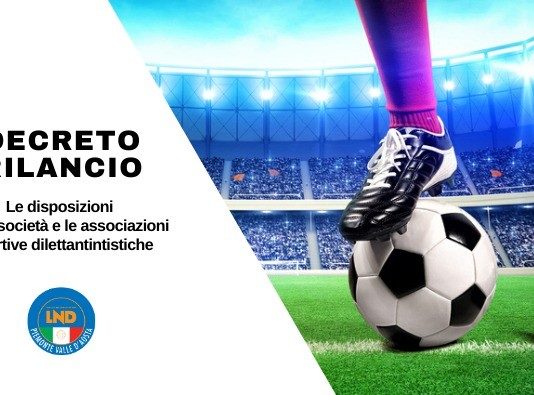 DECRETO “RILANCIO” – LE DISPOSIZIONI PER LE SOCIETA’ E LE ASSOCIAZIONI SPORTIVE DILETTANTISTICHE