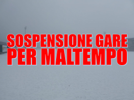 SOSPENSIONE GARE PER MALTEMPO