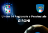 Campionato Under 14 Regionale e Provinciale: ratificati i gironi