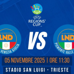 Uefa Regions’ Cup C.R. FRIULI V.G. – C.R. PIEMONTE V.A. – Mercoledì 5 Novembre 2025