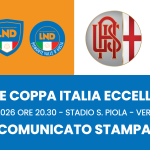 UFFICIALE LA DATA DELLA FINALE DI COPPA ITALIA ECCELLENZA: Il 4 FEBBRAIO 2026 ALLE ORE 20.30 SI GIOCA AL SILVIO PIOLA DI VERCELLI
