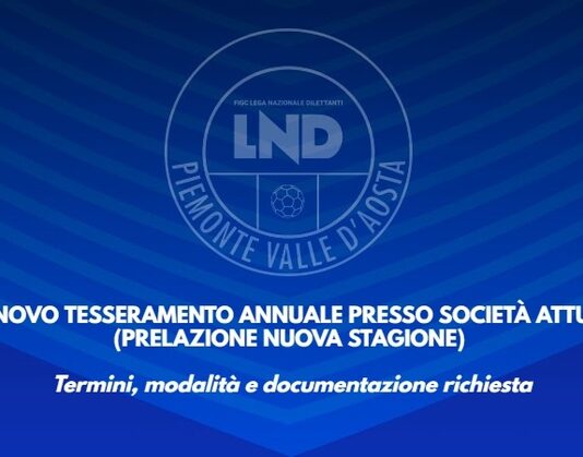 RINNOVO TESSERAMENTO ANNUALE PRESSO SOCIETÀ ATTUALE (PRELAZIONE NUOVA STAGIONE) – Termini, modalità e documentazione richiesta