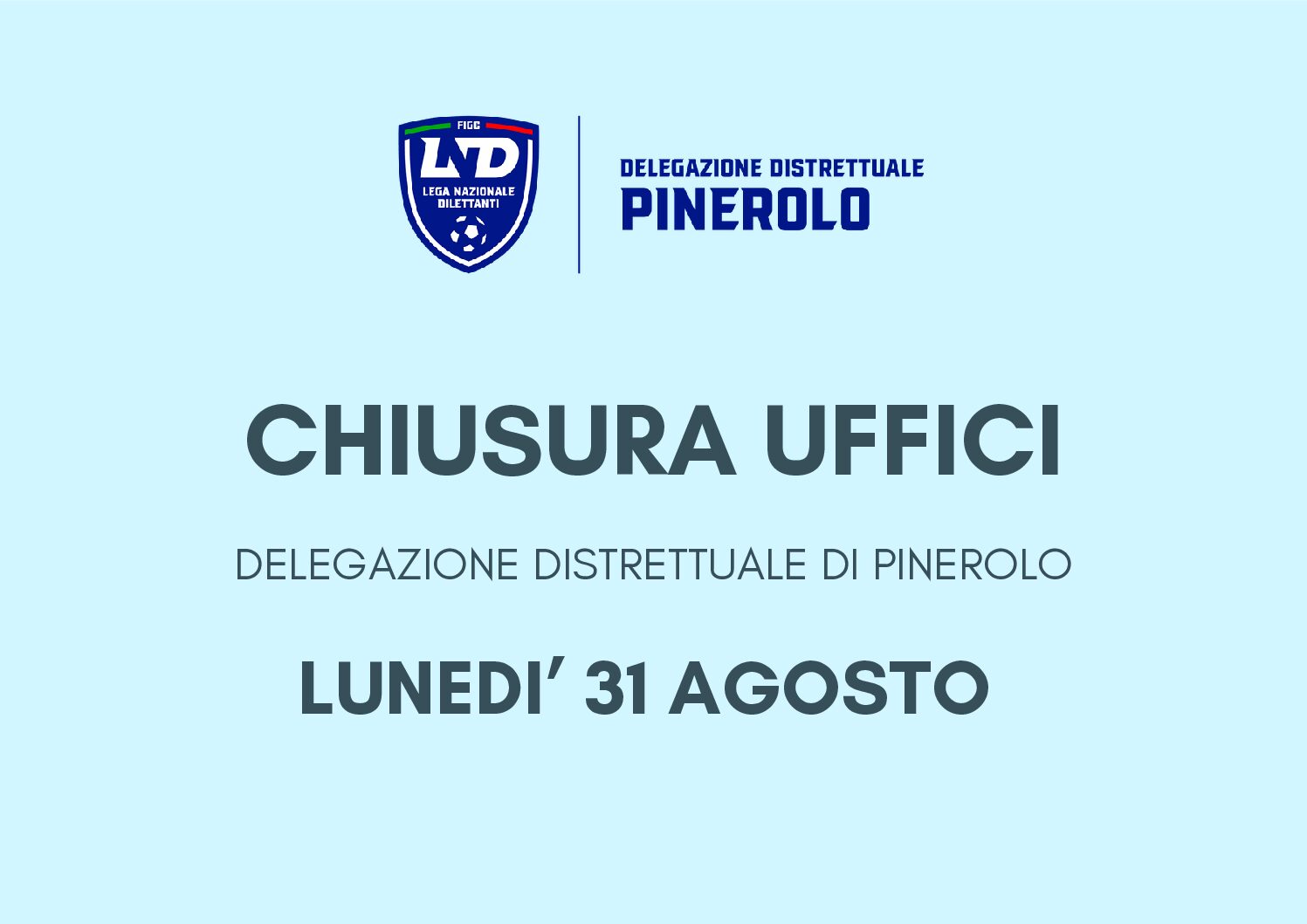 CHIUSURA UFFICI DELEGAZIONE DISTRETTUALE DI PINEROLO